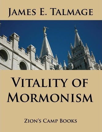 Libro Vitality Of Mormonism - James E Talmage