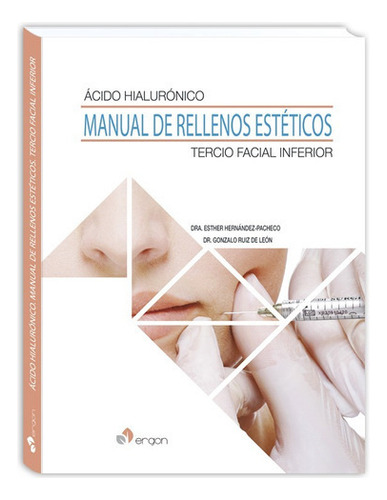 Cido Hialurónico Manual De Rellenos Estéticos, De Hernandez Pacheco. Editorial Libro Nuevo, Tapa Dura En Español, 2016