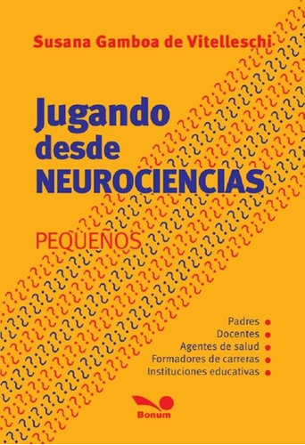 Jugando Desde Neurociencias - Gamboa De Vitelleschi Susana