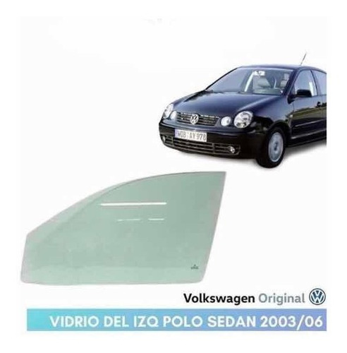 Vidrio Delantero Izquierdo Polo 2003 Al 08 Vw Original