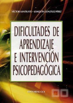 Dificultades De Aprendizaje E Intervención Psicopedagógica