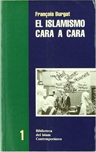 El Islamismo Cara A Cara (español)