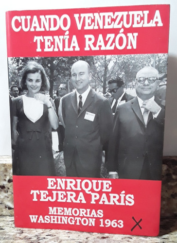 Libro Cuando Venezuela Tenia Razon - Enrique Tejera Paris