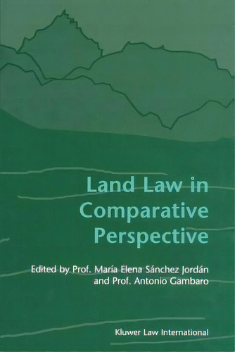 Land Law In Comparative Perspective, De Maria Elena Sanchez Jordan. Editorial Kluwer Law International, Tapa Blanda En Inglés