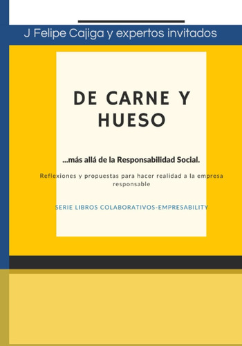 Libro: De Carne Y Hueso... Más Allá De La Responsabilidad: R