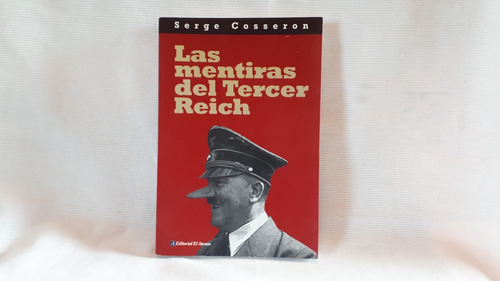 Las Mentiras Del Tercer Reich Serge Cosseron Ed. Ateneo