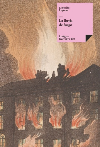 Libro La Lluvia De Fuego - Leopoldo Lugones Argüello