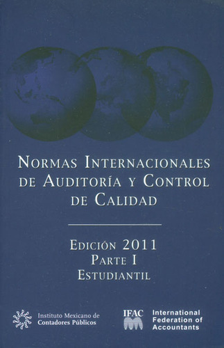 Normas Internacionales De Auditoría Y Control De Calidad., De Varios Autores. 6077621119, Vol. 1. Editorial Editorial Distrididactika, Tapa Blanda, Edición 2011 En Español, 2011