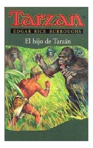 El Hijo De Tarzán, Edgar Rice Burroughs, Editorial Edhasa.