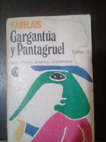  Libro** Gargantua Y Pantagruel** Tomo Ii De Rabelais