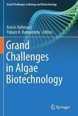 Libro Grand Challenges In Algae Biotechnology - Armin Hal...