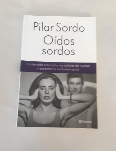 Libro Usado En Muy Buen Estado Oídos Sordos - Pilar Sordo