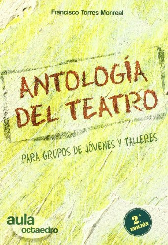 Antologia Del Teatro: Para Grupos De Jovenes Y Talleres -aul