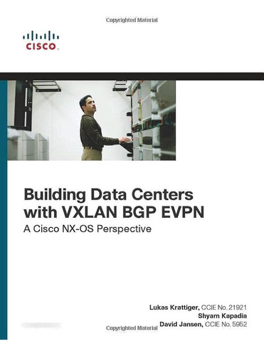 Building Data Centers With Vxlan Bgp Evpn: A Cisco Nx-os Per