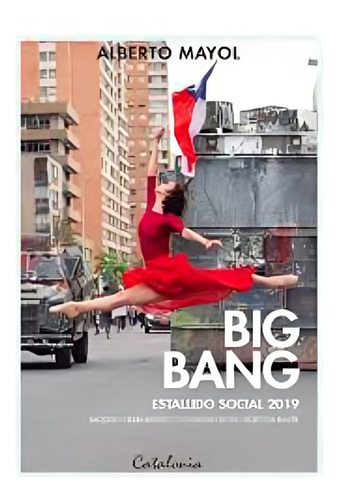 Libro Big Bang, Estallido Social 2019