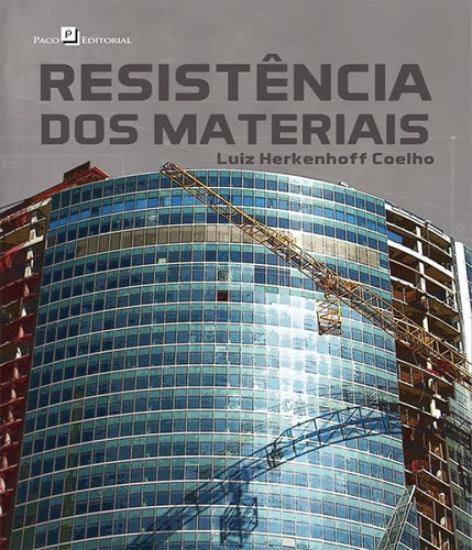 Resistência Dos Materiais, De Coelho, Luiz Herkenhoff. Editora Paco Editorial, Capa Mole, Edição 1 Em Português