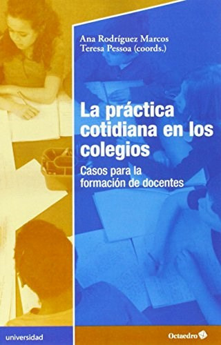 La Practica Cotidiana En Los Colegios, de Rodriguez Marcos. Editorial EDITORIAL OCTAEDRO, tapa blanda en español