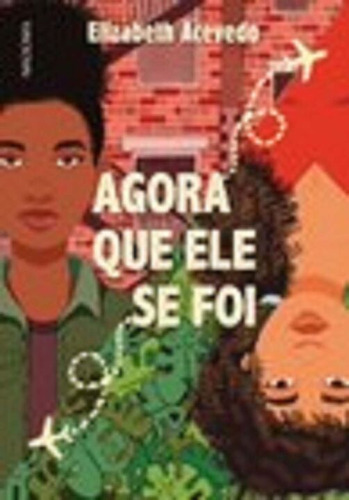 Libro Agora Que Ele Se Foi De Acevedo Elizabeth Nacional Ed