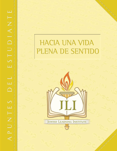 Hacia Una Vida Plena De Sentido / The Rohr Jewish Learning I