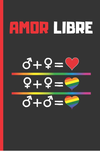 Libro: Amor Libre: Cuaderno Lineado 6  X 9  120 Pgs. Regalo 