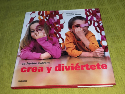 Crea Y Diviértete - Catherine Woram ( Con Detalles ) 