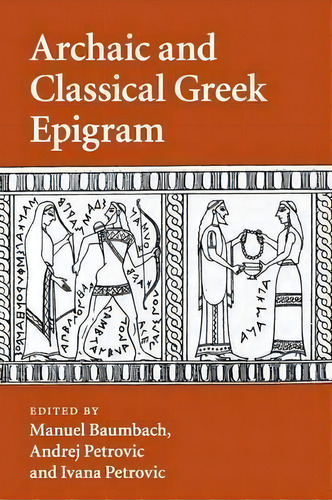 Archaic And Classical Greek Epigram, De Manuel Baumbach. Editorial Cambridge University Press, Tapa Blanda En Inglés