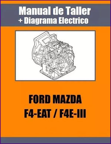 Manual Taller Diagrama Electrico Caja F4eat Ford Kia Mazda