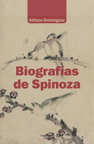 Biografías De Spinoza, Atiliano Domínguez, Escolar Y Mayo
