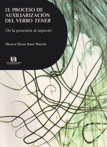 El Proceso De Auxiliarización Del Verbo Tener De La Posesión