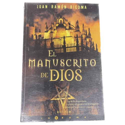 El Manuscrito De Dios - Juan Ramón Biedma - Usado 