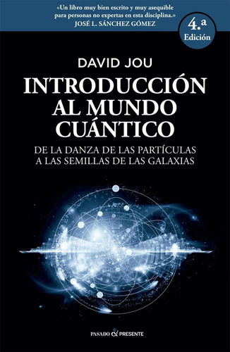 Introducción Al Mundo Cuántico David Jou Ed. Pasado Presente