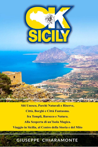 Libro: Ok Sicily: Viaggio In Terra Di Sicilia, Fra Storia E