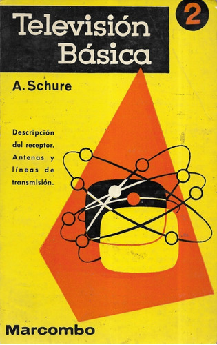 Libro Televisión Básica 2 ( El Receptor ) / Alexander Schure