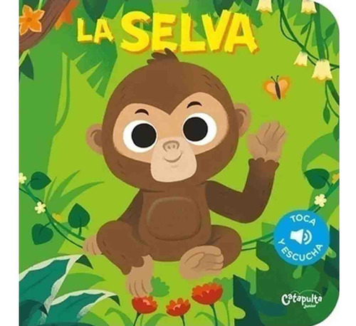 Toca Y Escucha La Selva - Varios Autores