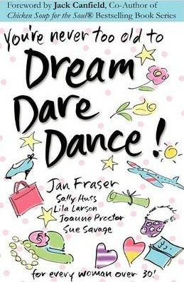 Libro You're Never Too Old To Dream Dare Dance! - Sue Sav...