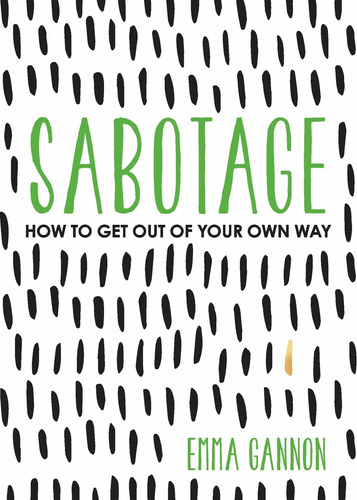 Libro Sabotage: How To Get Out Of Your Own Way Nuevo