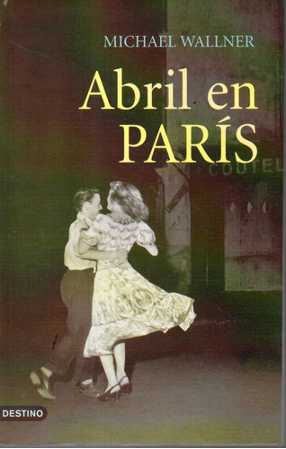 Abril En Paris Michael Wallner 