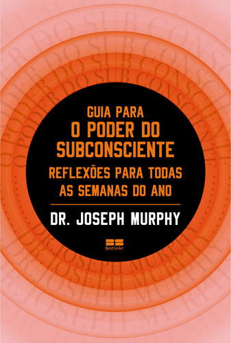 Guia para o poder do subconsciente: Reflexões para todas as semanas do ano, de Murphy, Joseph. Editora Best Seller Ltda, capa mole em português, 2020