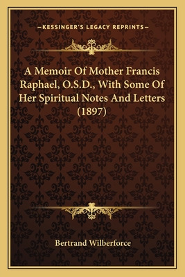 Libro A Memoir Of Mother Francis Raphael, O.s.d., With So...