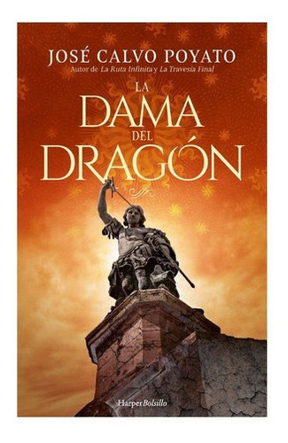 Libro La Dama Del Dragón, De Jose Calvo Poyato. Editorial Harpercollins, Tapa Blanda, Edición 1 En Español, 2022