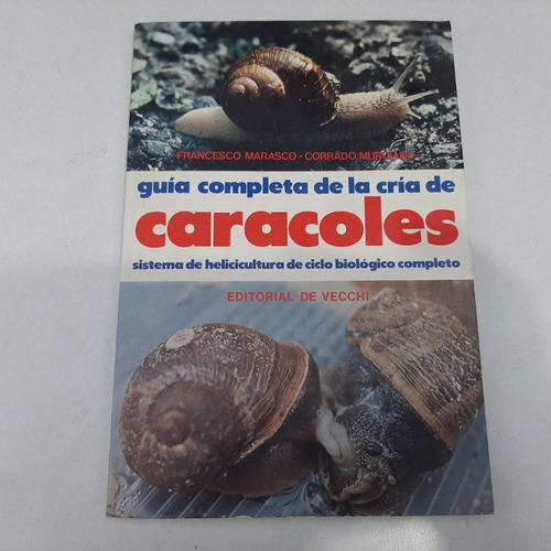 Guía Completa De La Cría De Caracoles. Francesco Marasco-cor