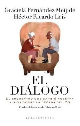 Libro El Dialogo De Graciela Fernandez Meijide