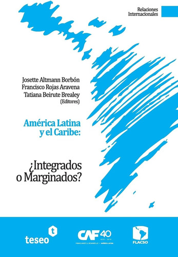 Libro: América Latina Y El Caribe: ¿integrados O Marginados?