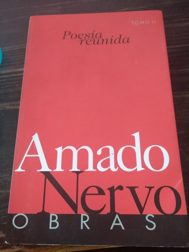 Poesia Reunida Tomo Ii - Amado Nervo 