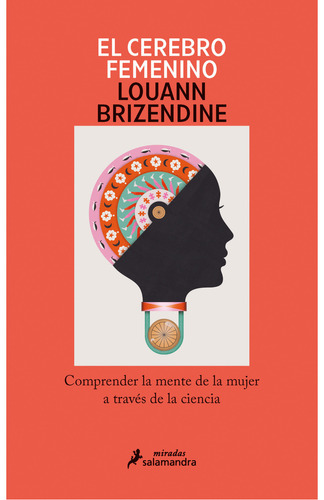 El Cerebro Femenino, De Louann Brizendine. Editorial Salamandra, Tapa Blanda En Español