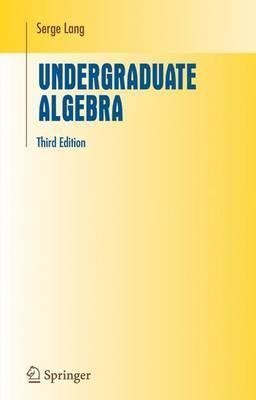 Undergraduate Algebra - Serge Lang