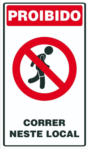 Placa De Sinalização | Proibido Correr Neste Local | 30x50