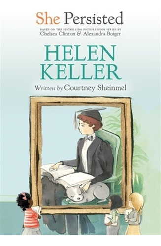 Helen Keller - She Persisted - Courney Sheinmel, de Sheinmel, Courney. Editorial Philomel Books, tapa blanda en inglés internacional, 2021