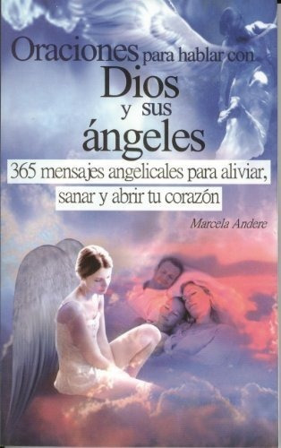 Oraciones Para Hablar Con Dios Y Sus Angeles -...