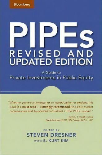 Pipes : A Guide To Private Investments In Public Equity, De Steven Dresner. Editorial Bloomberg Press En Inglés